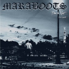 Maraboots – Dans La Nuit, Version Augmentée